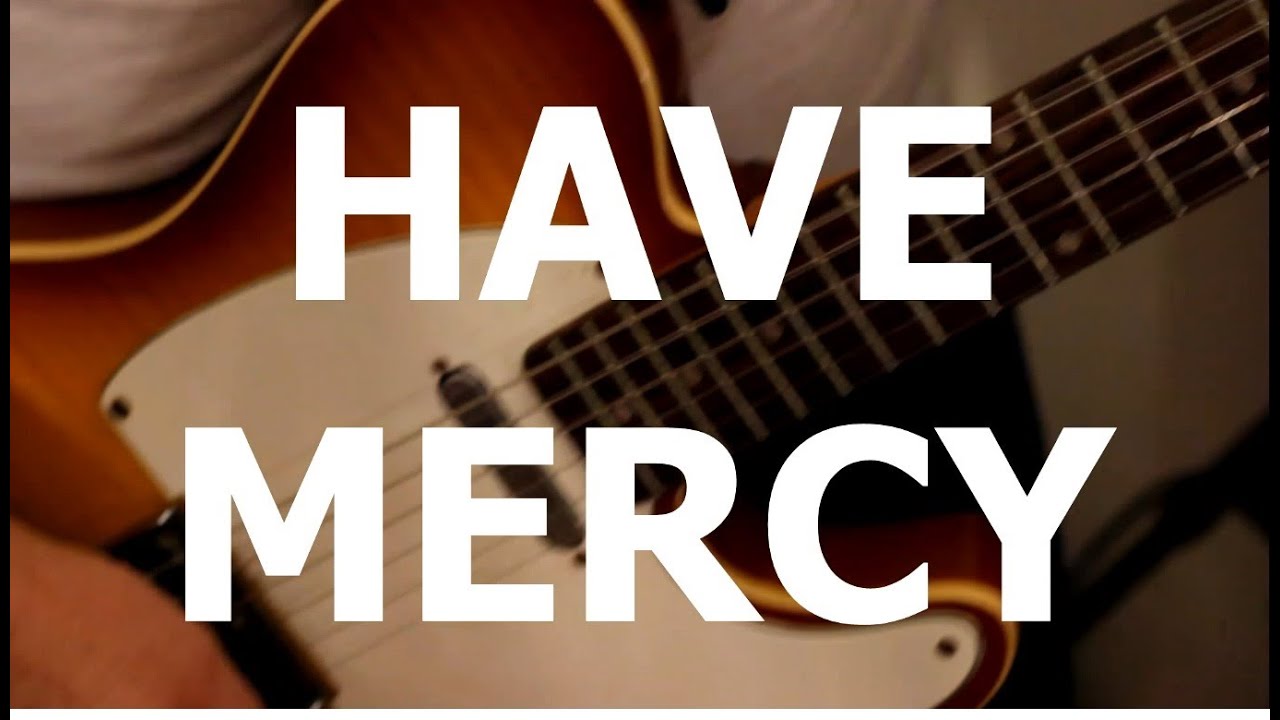 Have Mercy - 