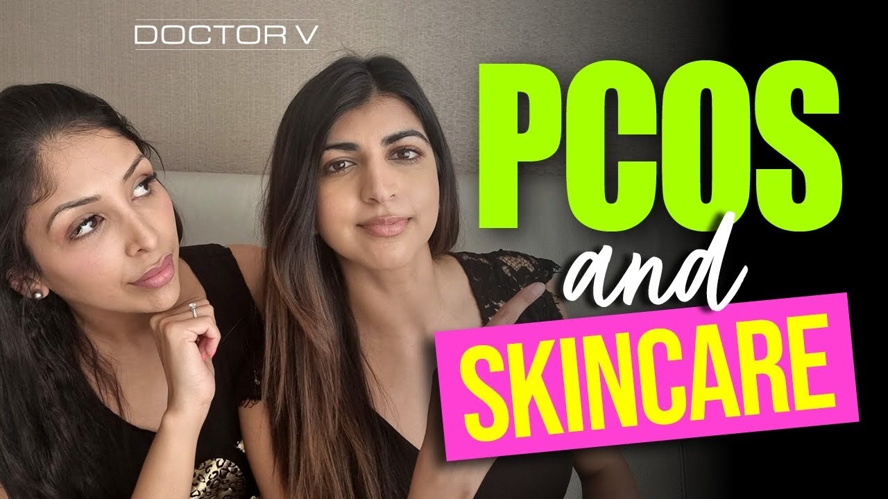 Doctor V - PCOS And Skincare| Skin Of Colour | Brown Or Black Skin