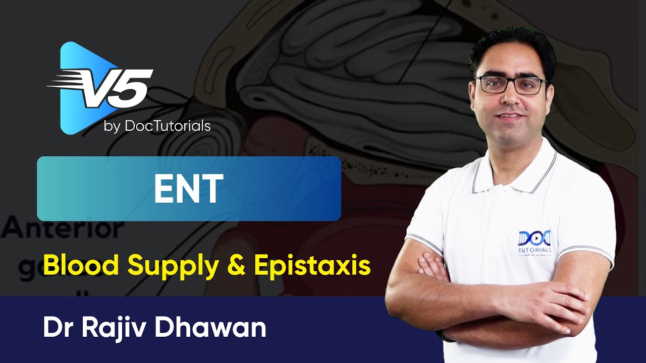 ENT – Blood Supply of Nose And Epistaxis - Sample Video by DocTutorials V5