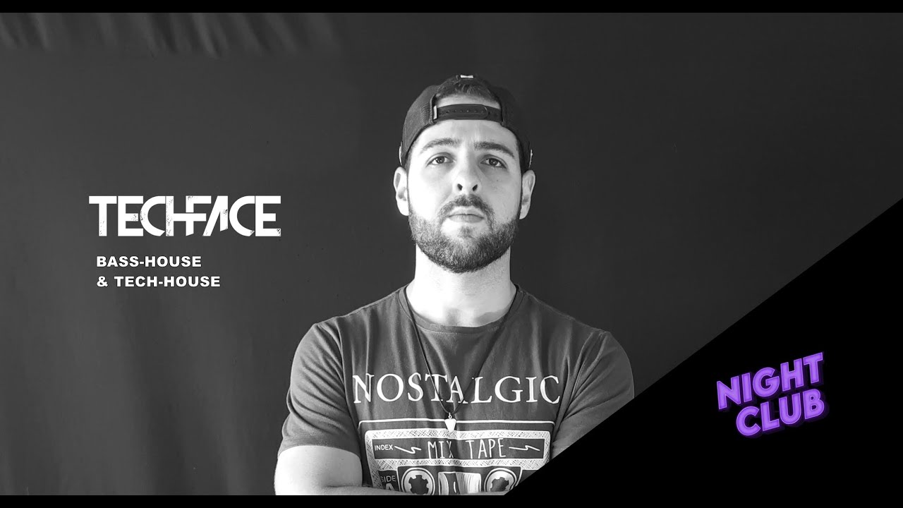 Techface - Bass-House & Tech-House @ NightClub Podcast