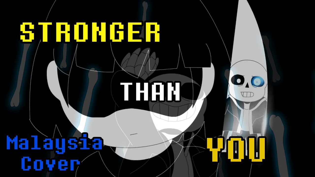 【Undertale】Stronger Than You [Sans Parody] | Malay Cover