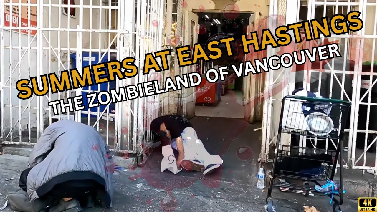 THE ZOMBIELAND OF VANCOUVER IN SUMMERS | EAST HASINGS STREET | POV | EP 90