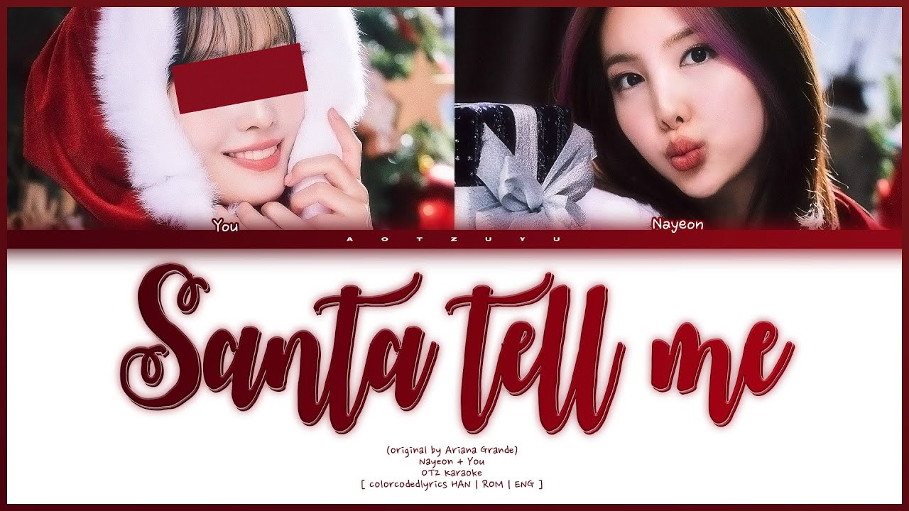 NAYEON (나연) – ❝ Santa Tell Me (Ariana Grande) ❞ | You As A Member Karaoke