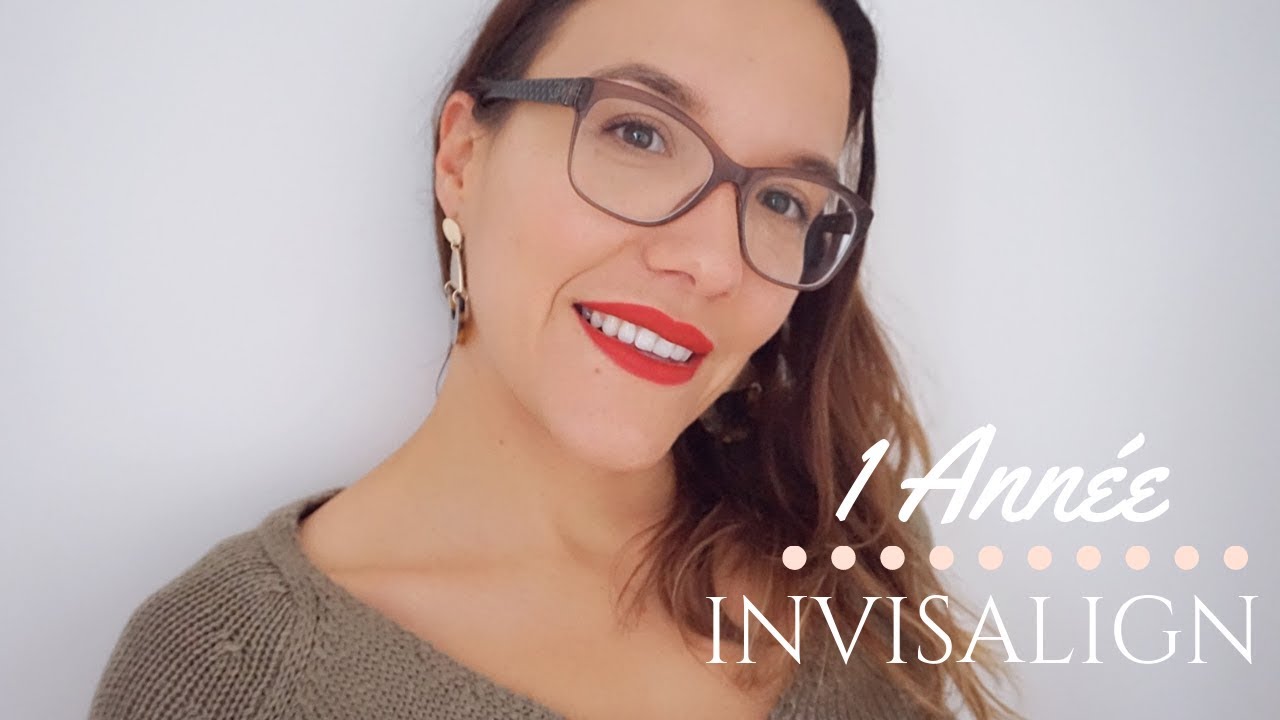 ♡ INVISALIGN 1 ANNEE ♡ MES IMPRESSIONS (IMPLANT, FACETTES, BLANCHIMENT, RESTAURATION DENTAIRE)
