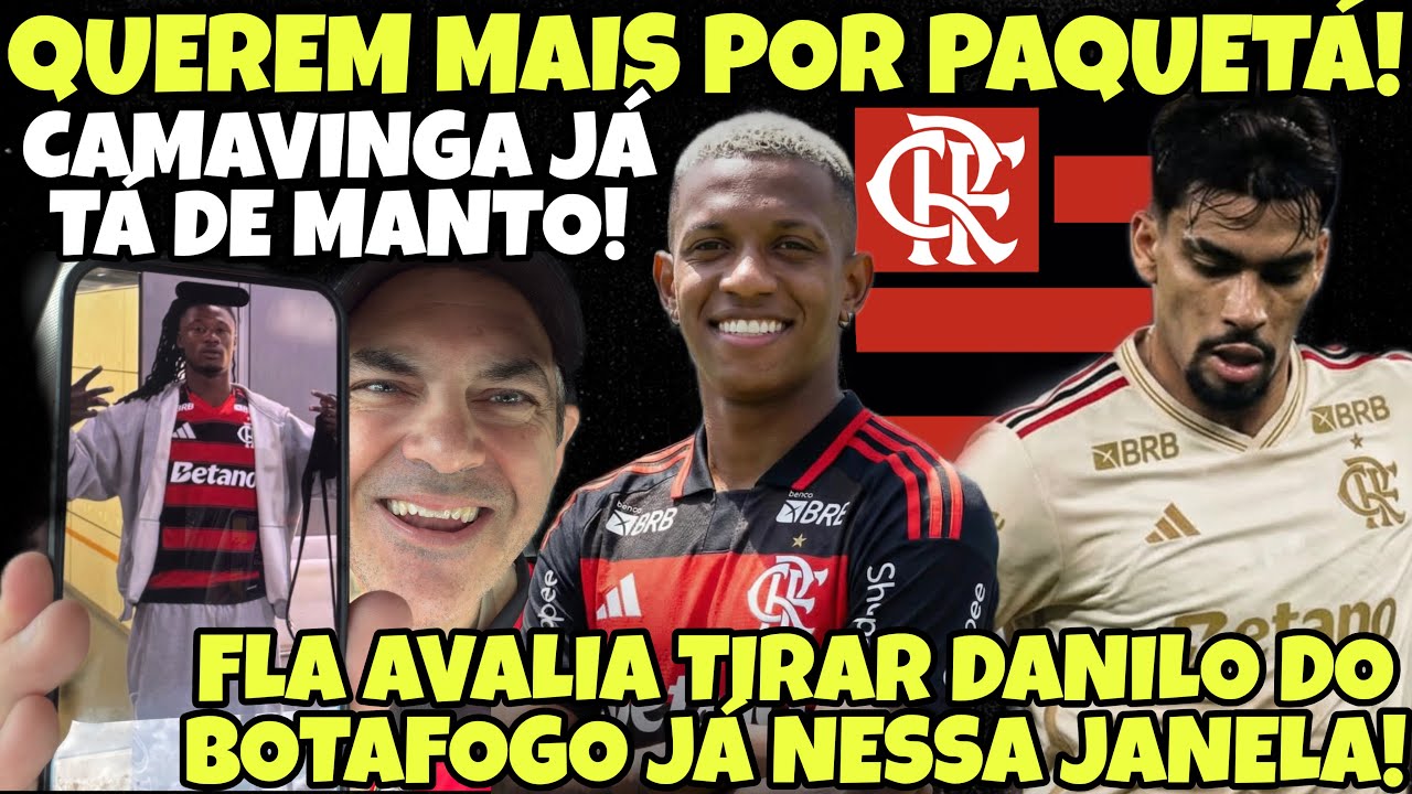 VINI JR. E CAMAVINGA DOIDOS PARA VIR COM O PAQUETÁ! WEST HAM QUER MAIS DINHEIRO! FLA AVALIA DANILO!