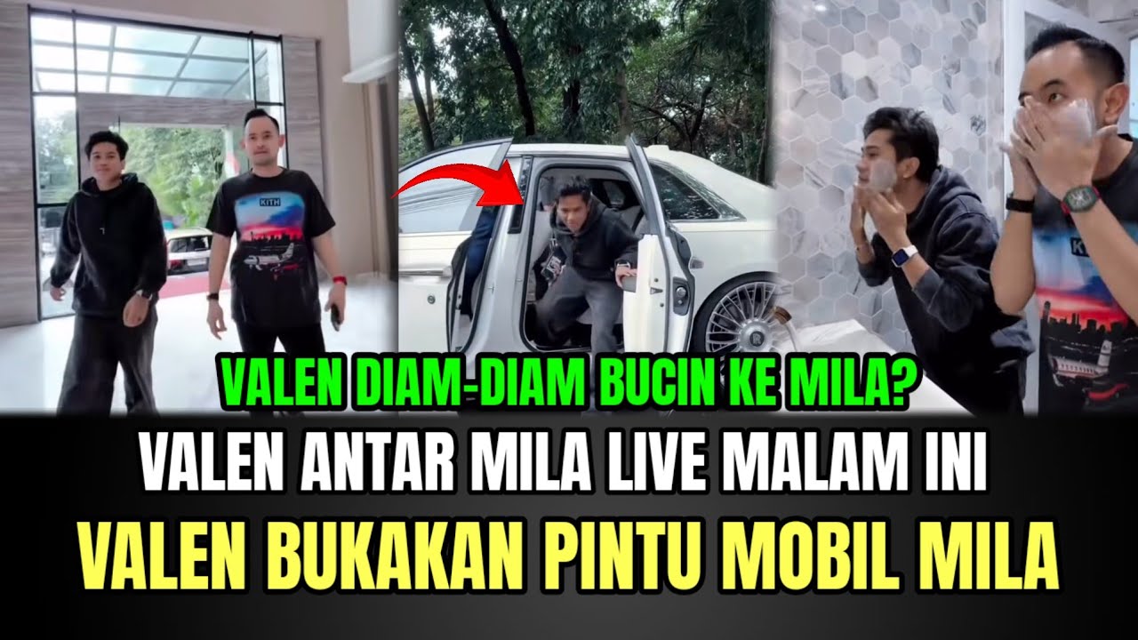 Valen Antar Mila Live Malam Ini, Valen Bukakan Pintu Mobil Mila!