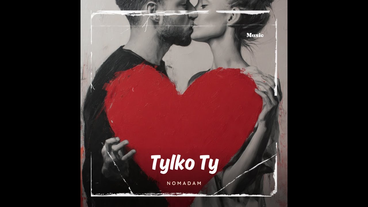 Nomadam - Tylko Ty