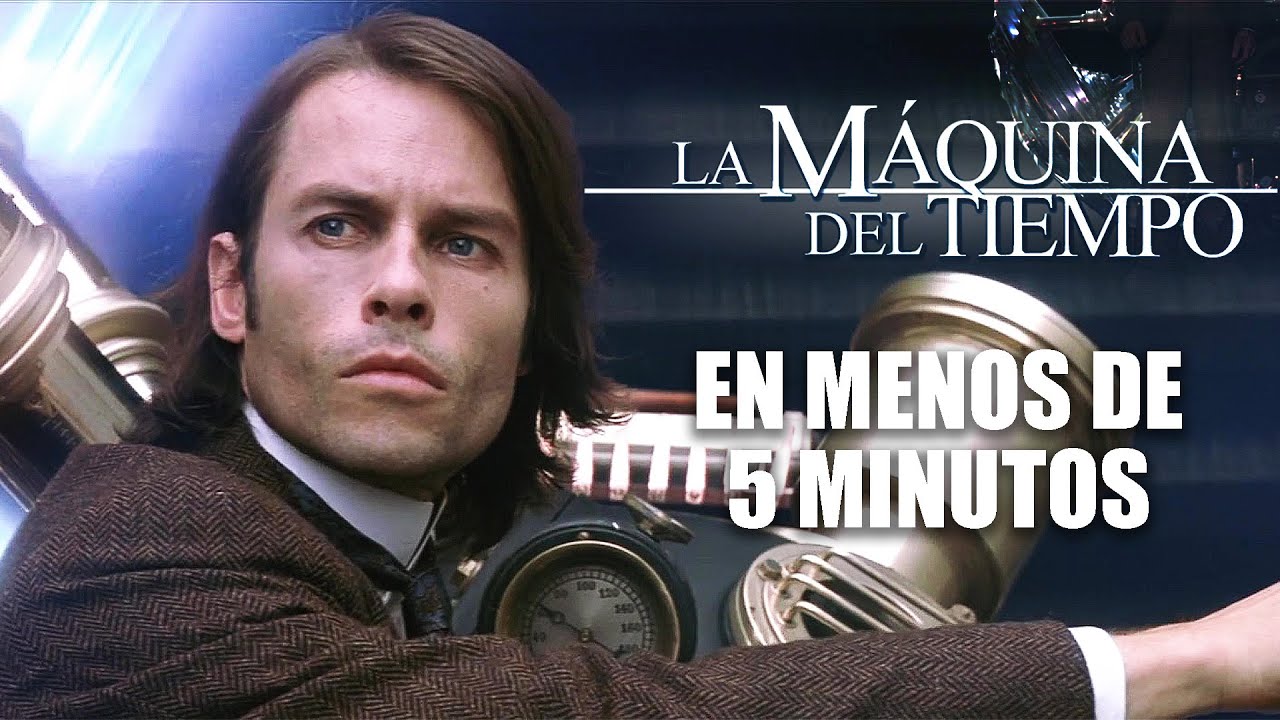 La Maquina del Tiempo | En MENOS de 5 MINUTOS :D