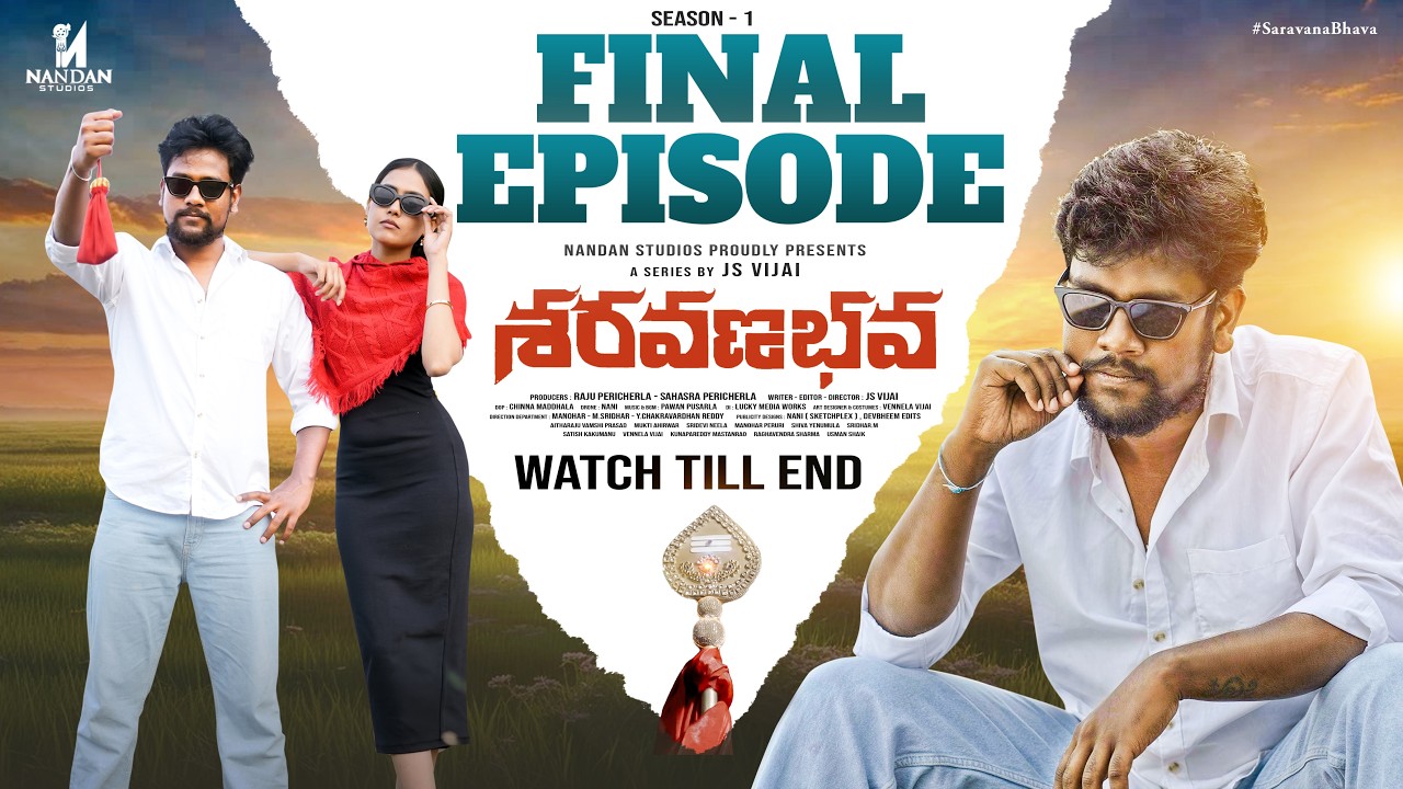SaravanaBhava Final Episode  (Idhe Aarambham) | Vamshi | Mukti | JS Vijai | Nandan Studios