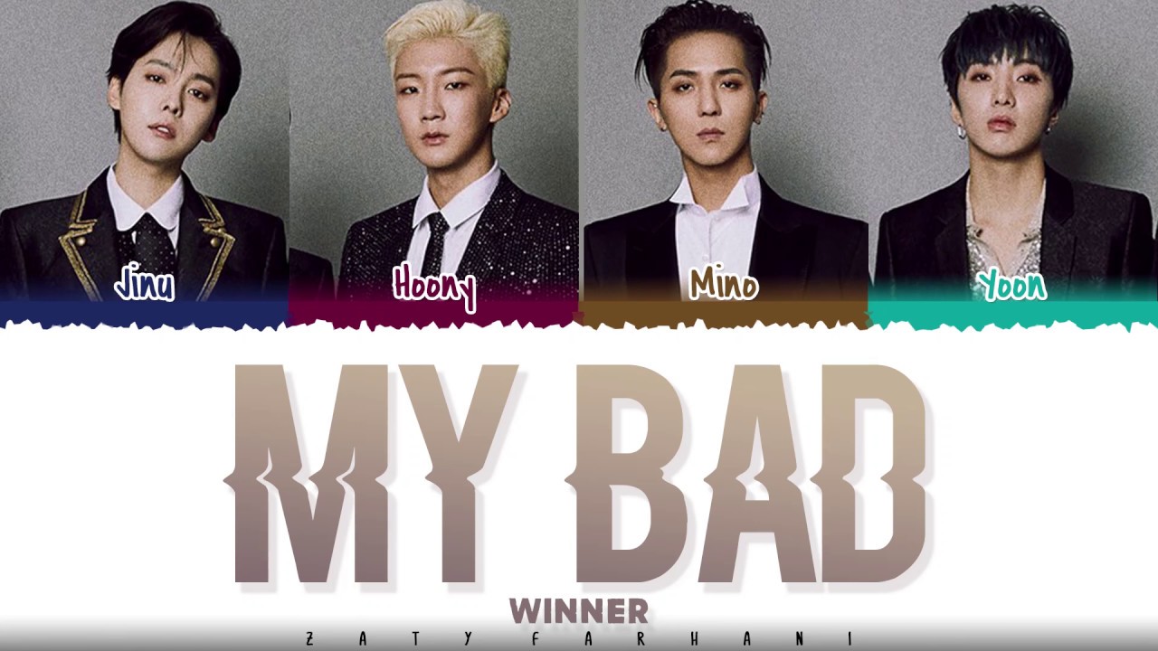 WINNER &ndash; 'MY BAD' Lyrics [Color Coded_Han_Rom_Eng]