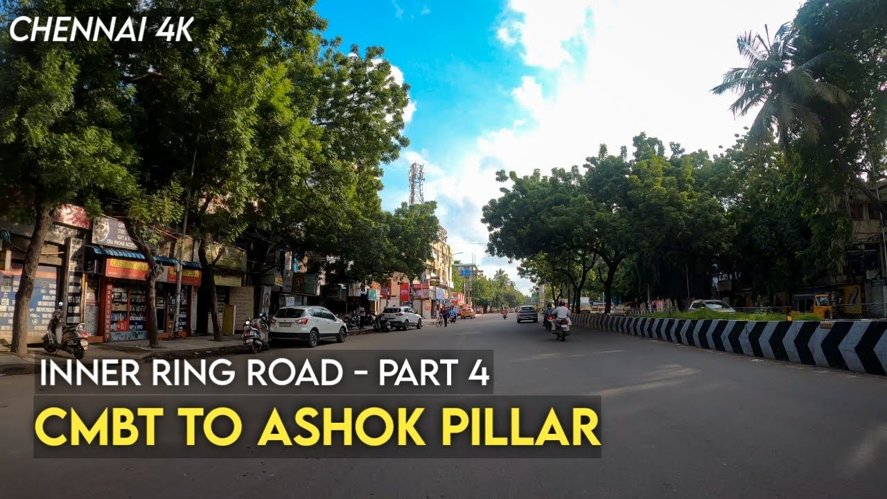 [4K] Chennai | Inner Ring Road - Part 4 | CMBT to Ashok Pillar | Arumbakkam, Vadapalani, Ashok Nagar