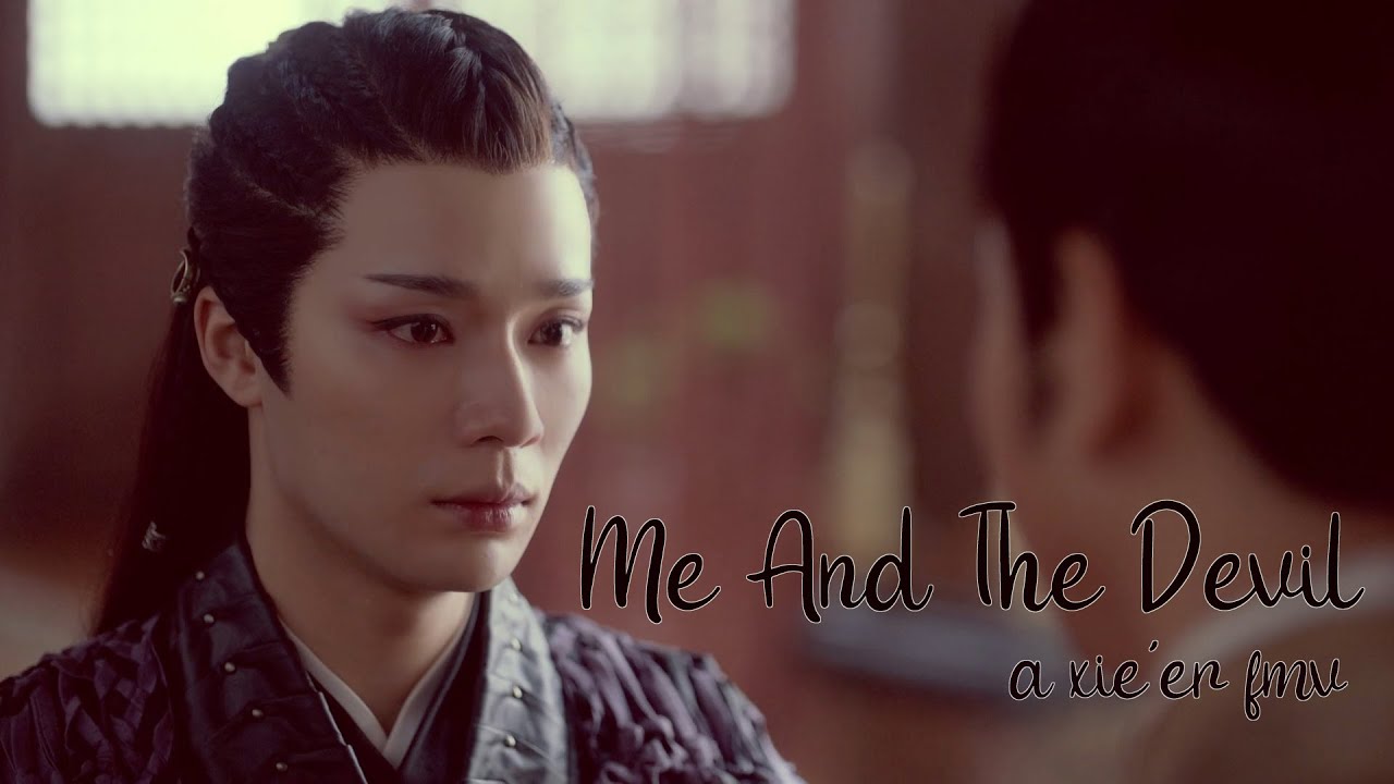 Xie'er (Word of Honor FMV) - Me and the Devil