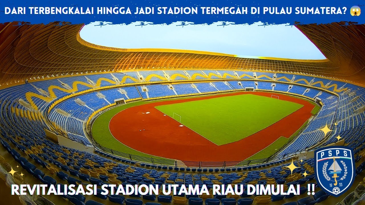 BANGKITNYA STADION UTAMA RIAU‼️AKHIRNYA RESMI DIRENOVASI SETELAH TERBENGKALAI BERTAHUN-TAHUN‼️
