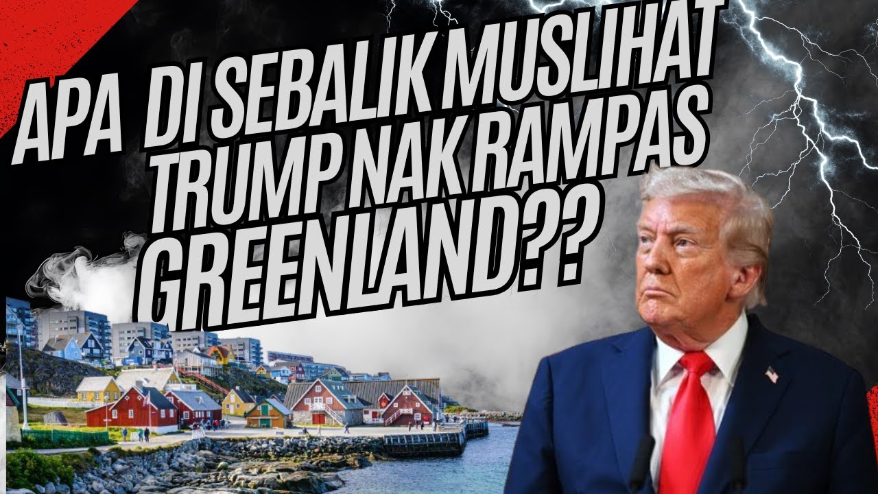 APA MUSLIHAT TRUMP NAK RAMPAS GREENLAND?!