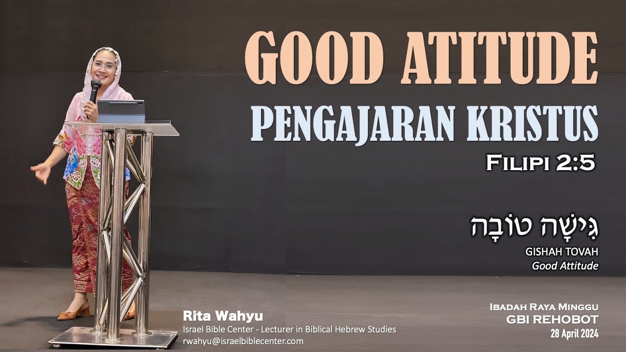 GOOD ATITUDE - PENGAJARAN KRISTUS (GBI Rehobot)