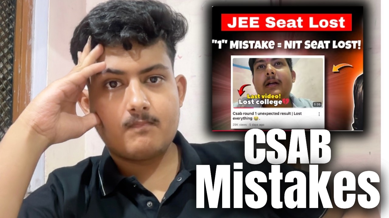 I Lost My NIT Seat in CSAB, Please Avoid These CSAB Mistakes 😭