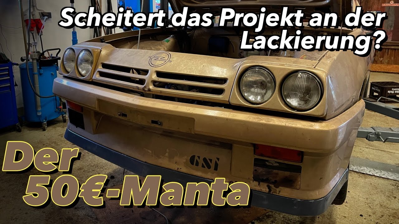 Der 50€-Manta | Wird die Lackierung unbezahlbar?