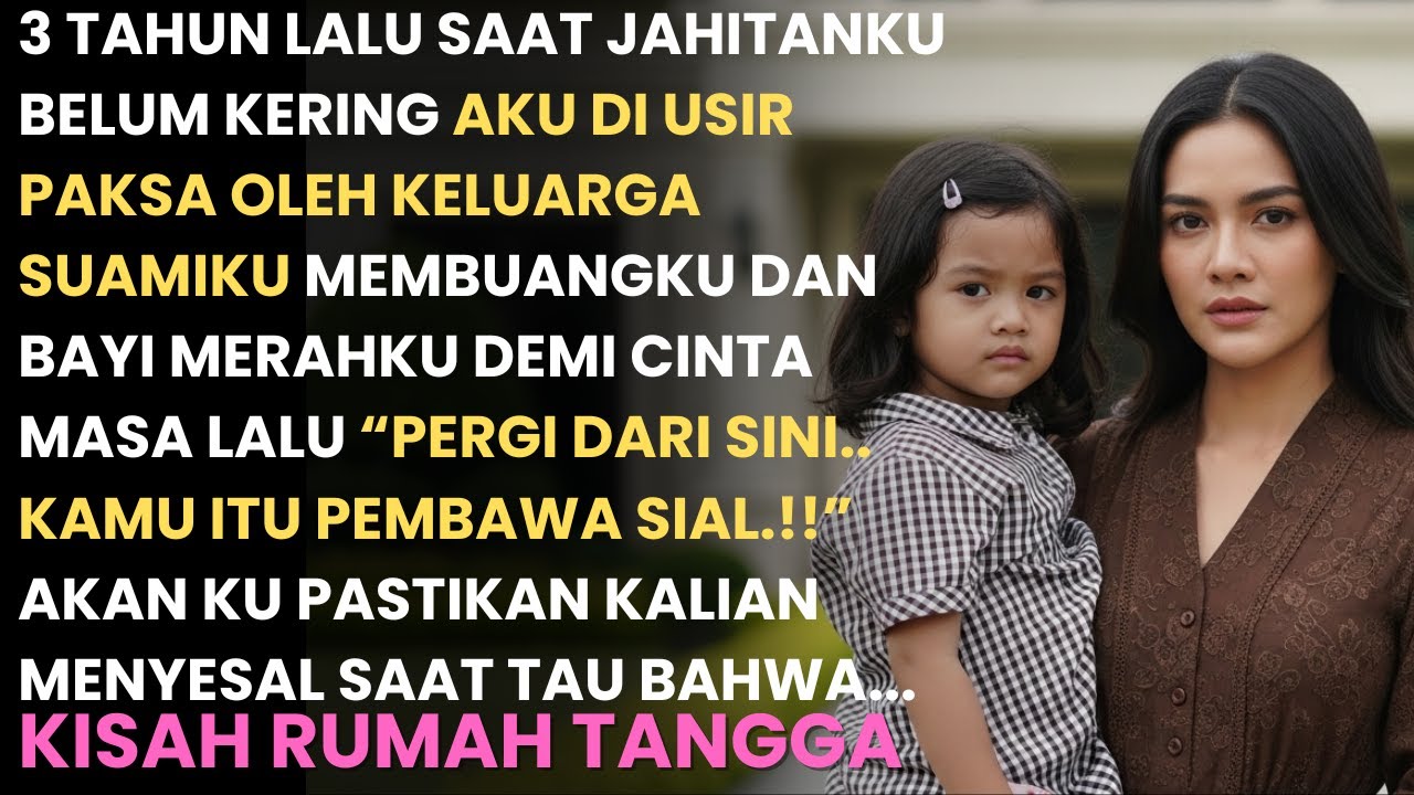 AKU DI USIR PAKSA OLEH KELUARGA SUAMIKU 
