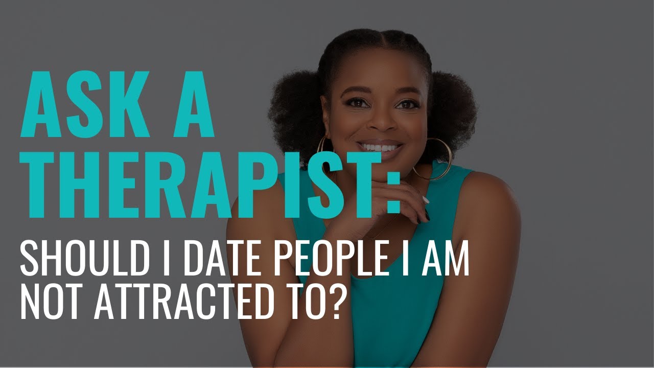 Relationship Advice: I Am Not Physically Attracted || Should I Date Them?