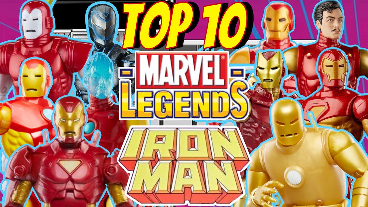 My TOP 10 Favorite MARVEL LEGENDS IRON MAN Figures