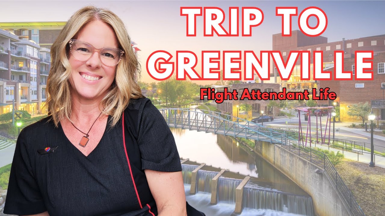 What to do in Greenville, SC? * Flight Attendant Life