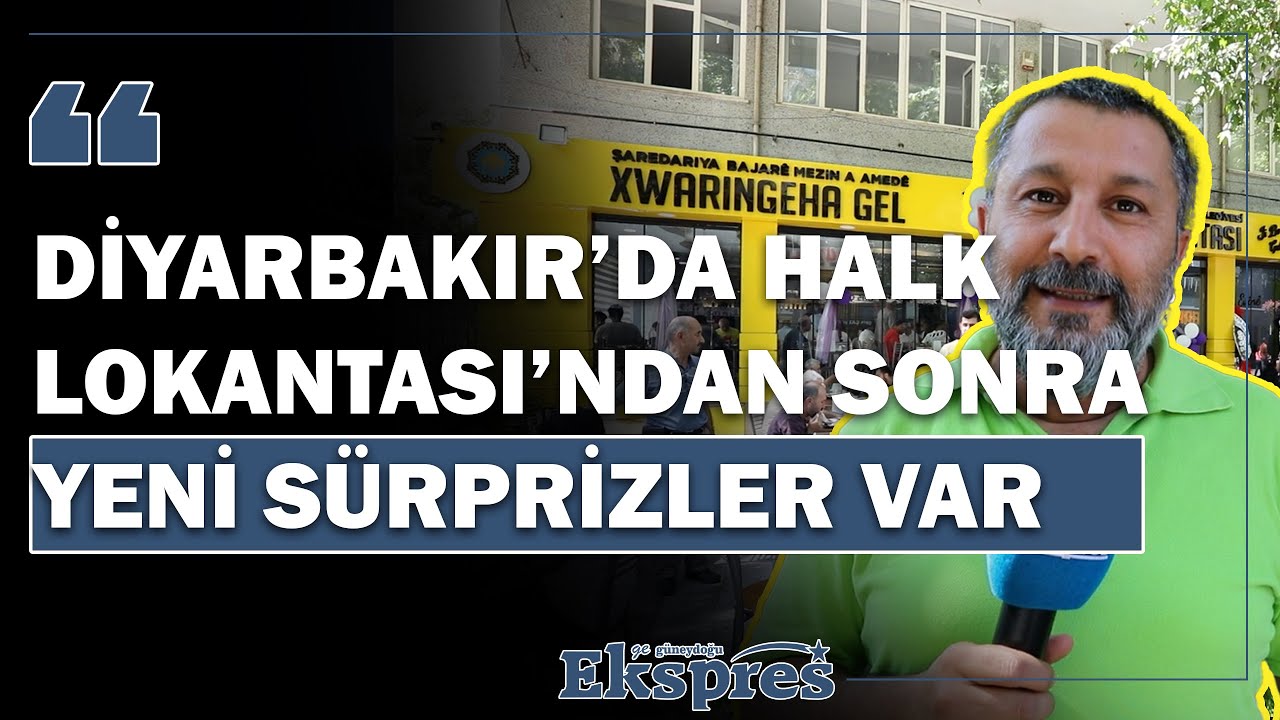 Diyarbakır’da Halk Lokantası’ndan sonra yeni sürprizler var | Ekspres Haber