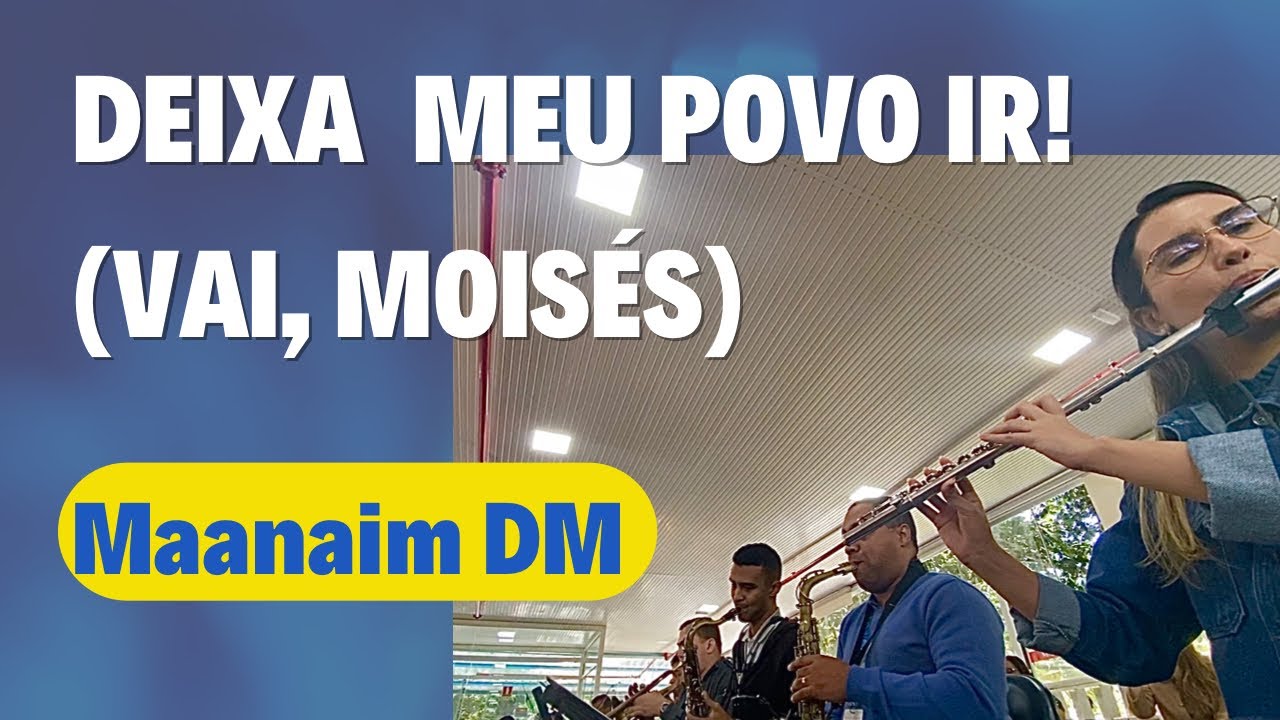 ARRANJO: Deixa Meu Povo Ir (Vai, Moisés)