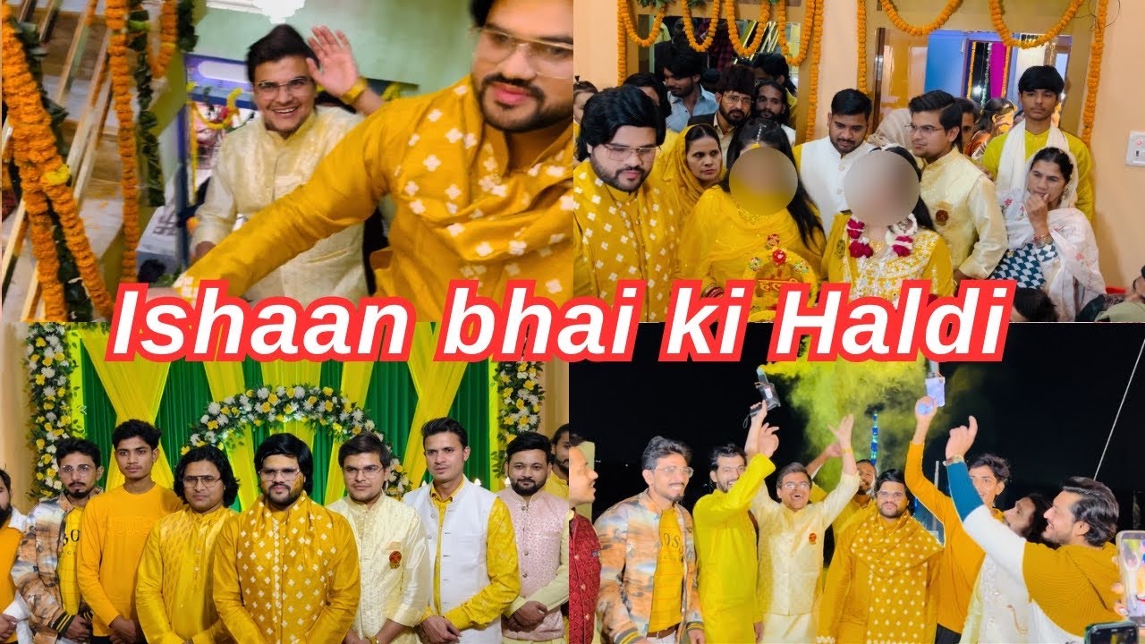 Ishaan bhai ki haldi 💛 main macha dhamaal 🤗 #haldi #ishaanali11 #youtube #vlog #shadi