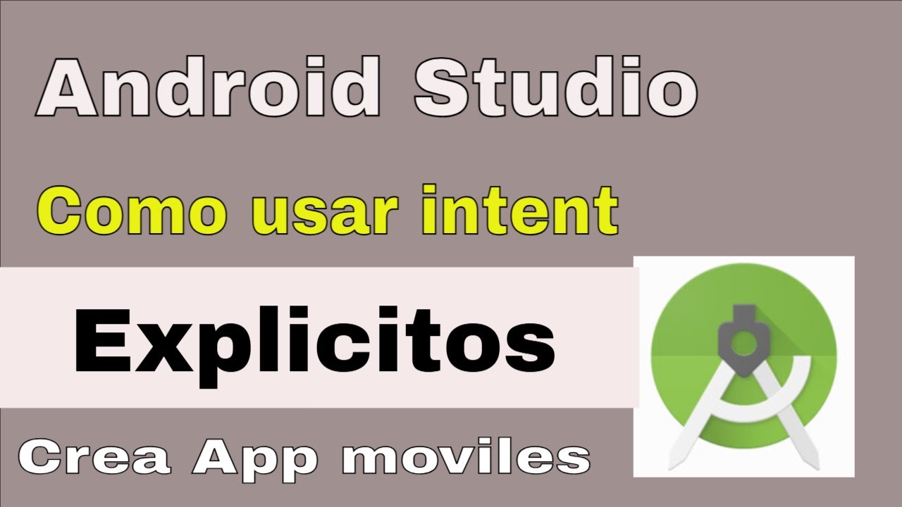 Aprende a Usar Intents Explícitos en Android Studio 📱 | Explicado Fácil y con Ejemplos