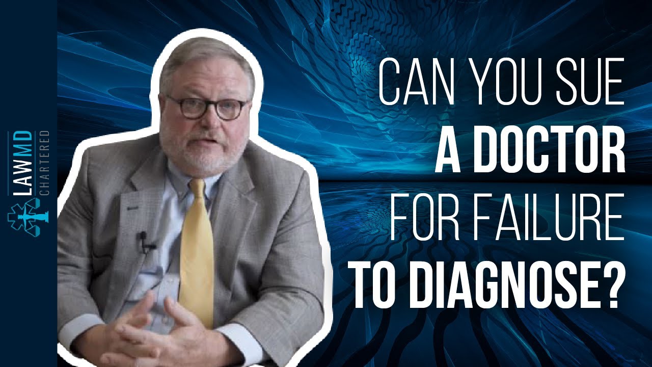 Can You Sue a Doctor for Failure to Diagnose?