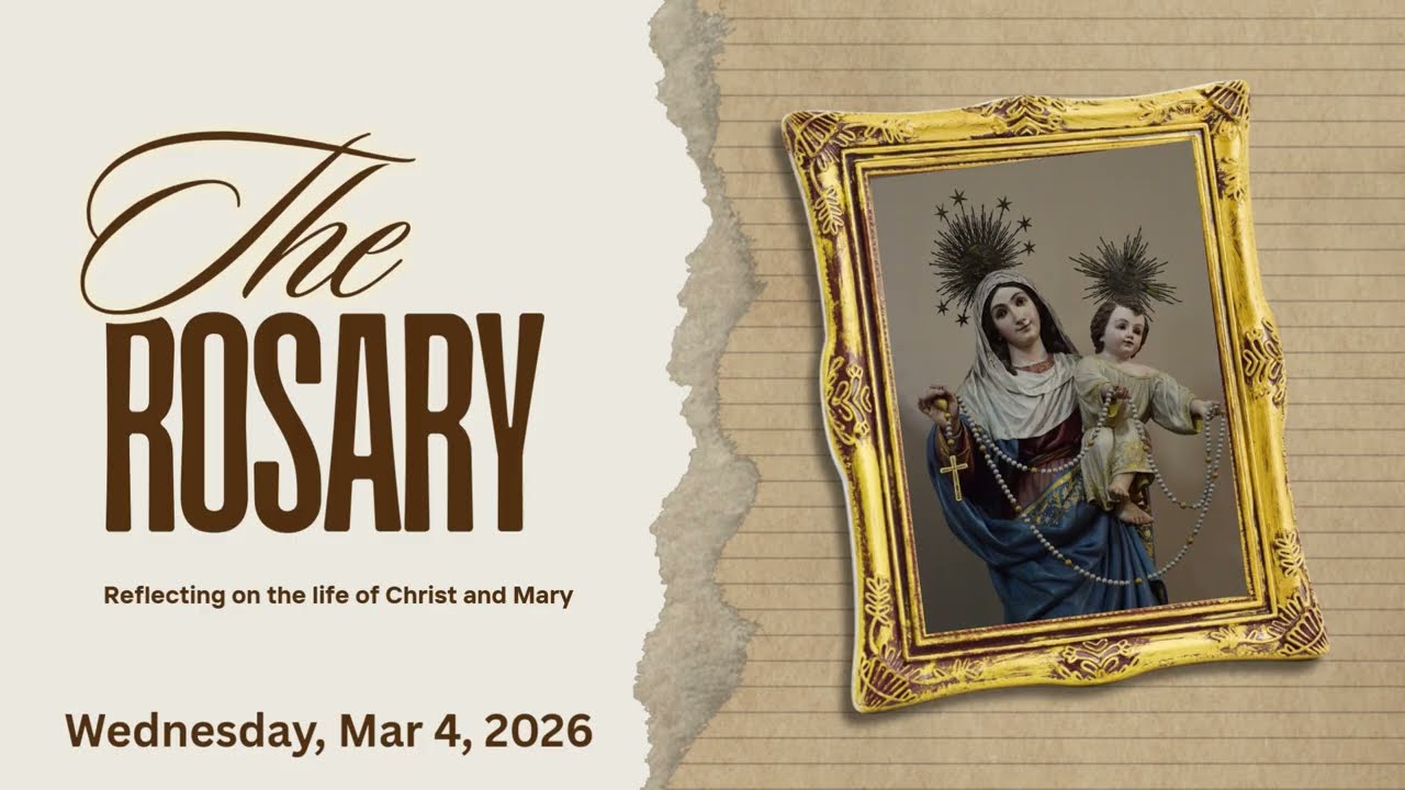 Glorious Mysteries Rosary - March 4th