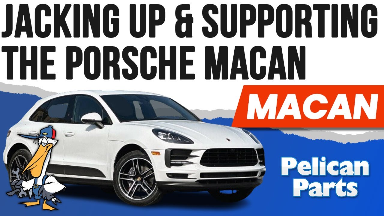 Safely Jacking Up and Supporting your Porsche Macan (P95B 2015 - 2023)