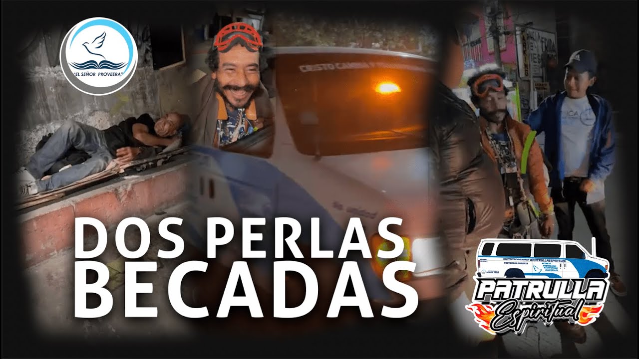 Perlas Recuperadas de las Calles - Patrulla Espiritual