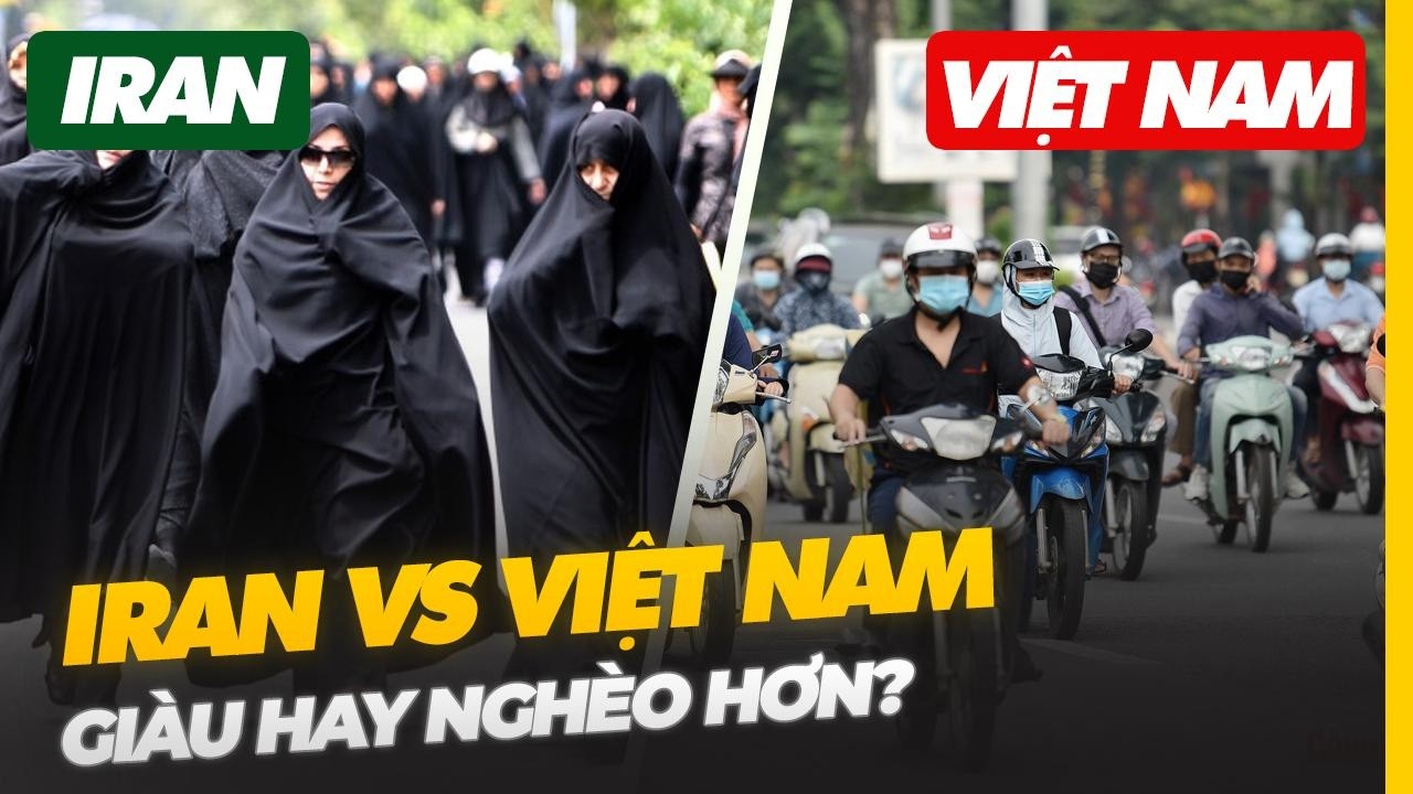 IRAN GIÀU HAY NGHÈO HƠN VIỆT NAM?