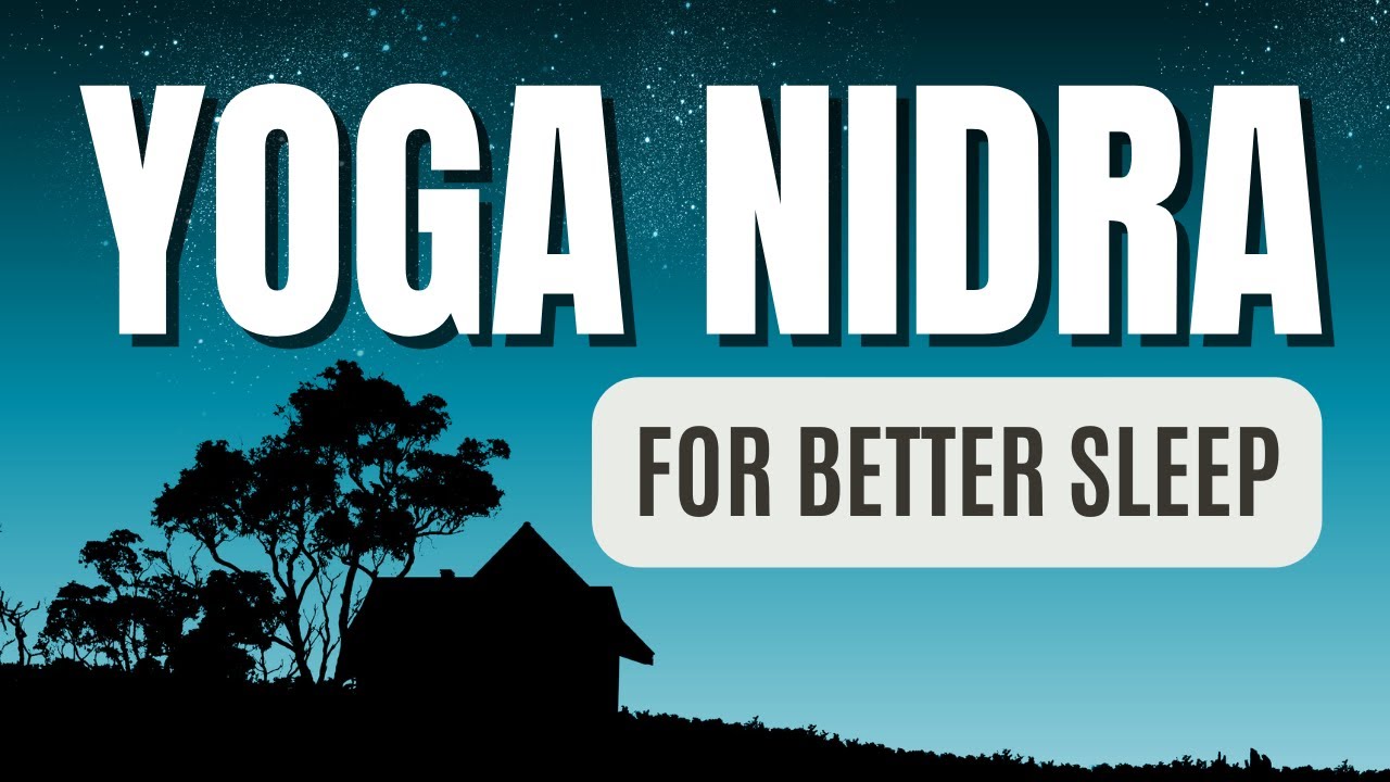Yoga Nidra for Better Sleep | 45 Minute Yoga Nidra Meditation
