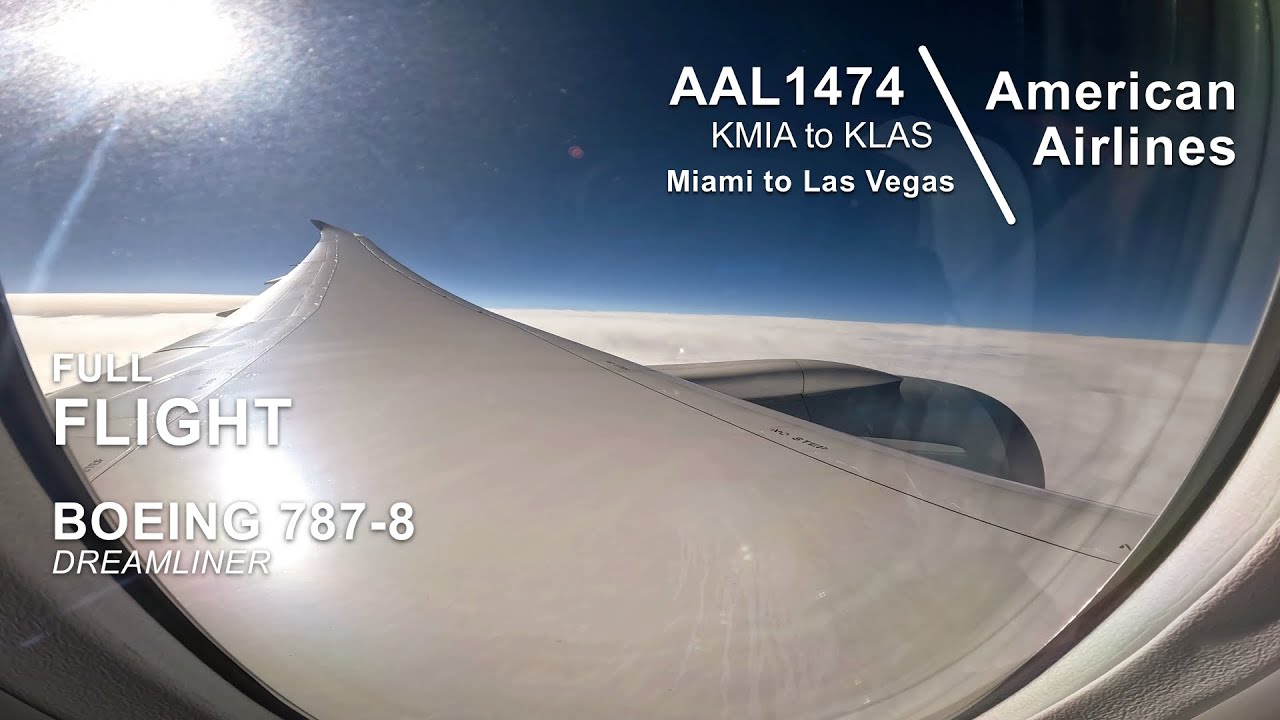 FULL FLIGHT [4K]: Miami to Las Vegas | American Airlines AAL1474 | Boeing 787-8 | MIA to LAS