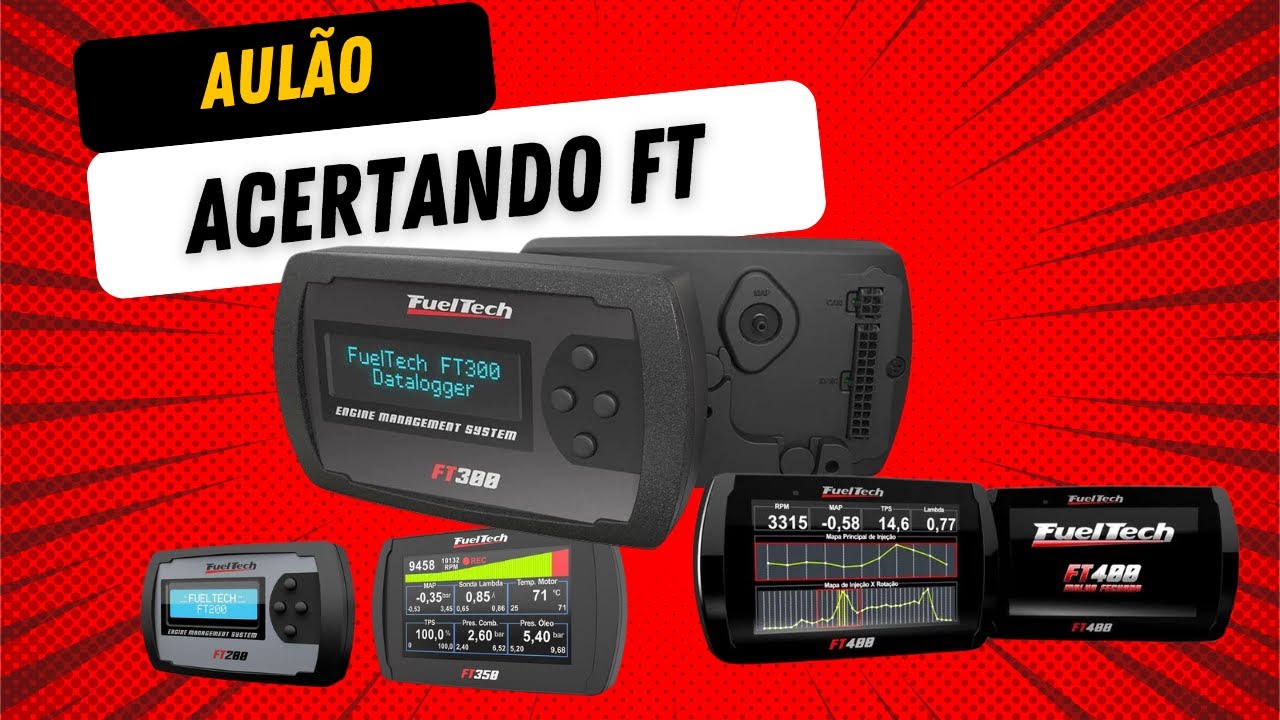 AULÃO: COMO ACERTAR MAPA DA FT300, LINHA FUELTECH COMPLETA !