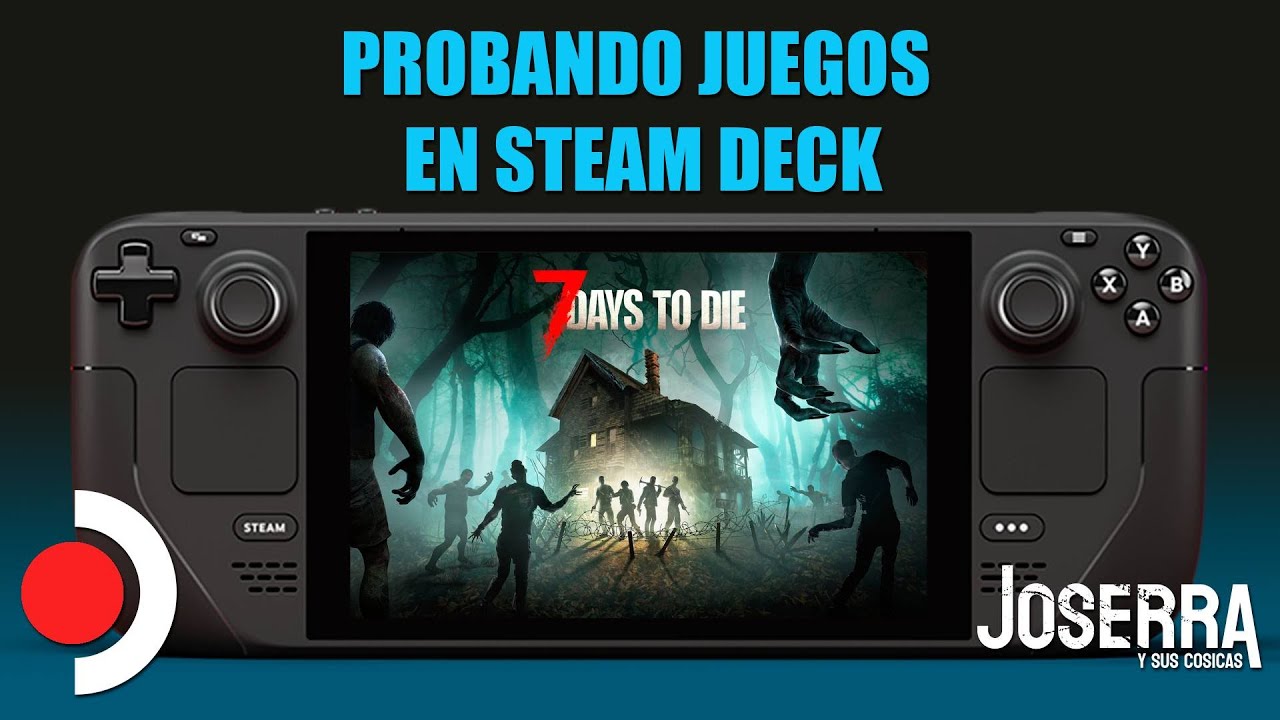 Probando 7 Days to Die en Steam Deck