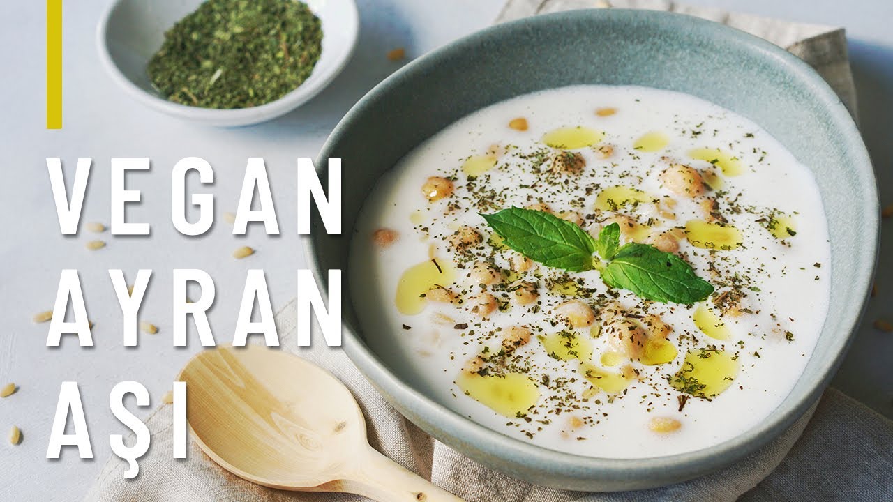 VEGAN AYRAN AŞI: Sıcak havalara soğuk çorba • Vegan Tarifler