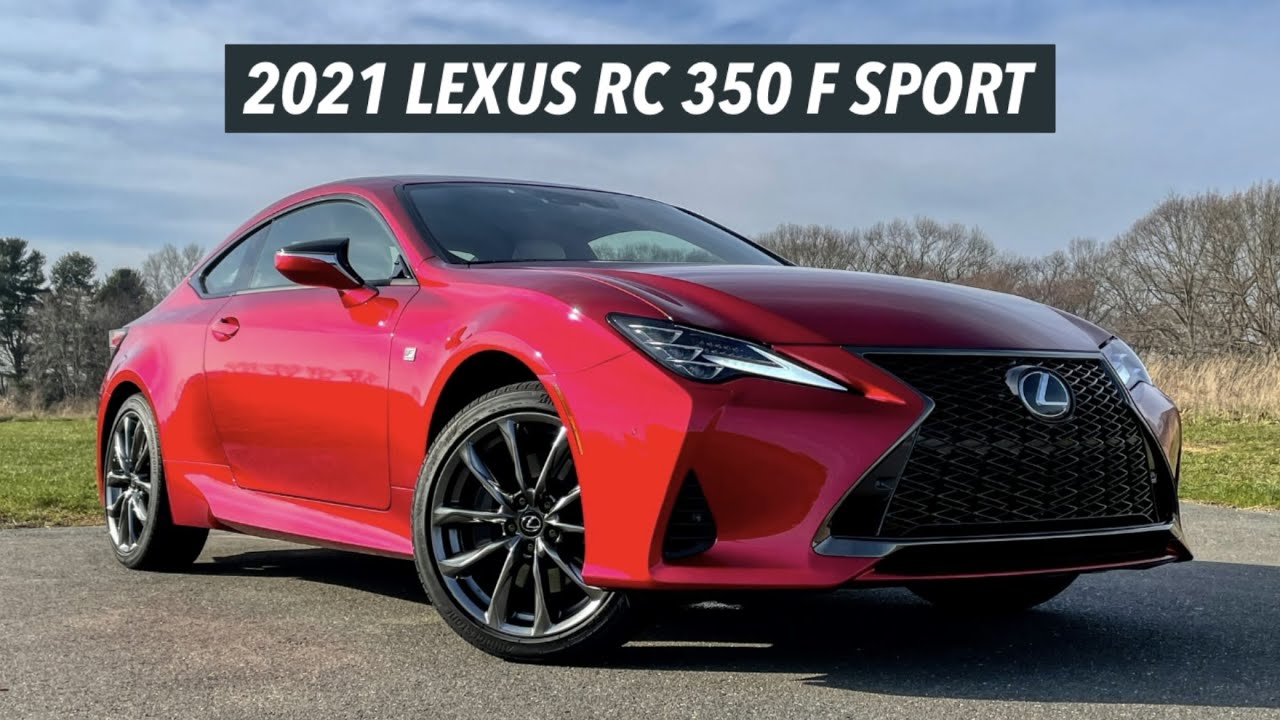 2021 Lexus RC 350 F Sport - A Rewarding Sports Car