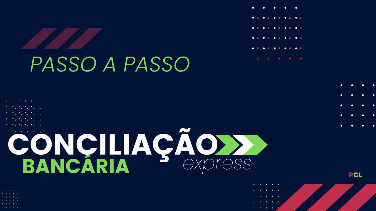 Conciliação Bancária - Passo a Passo simples