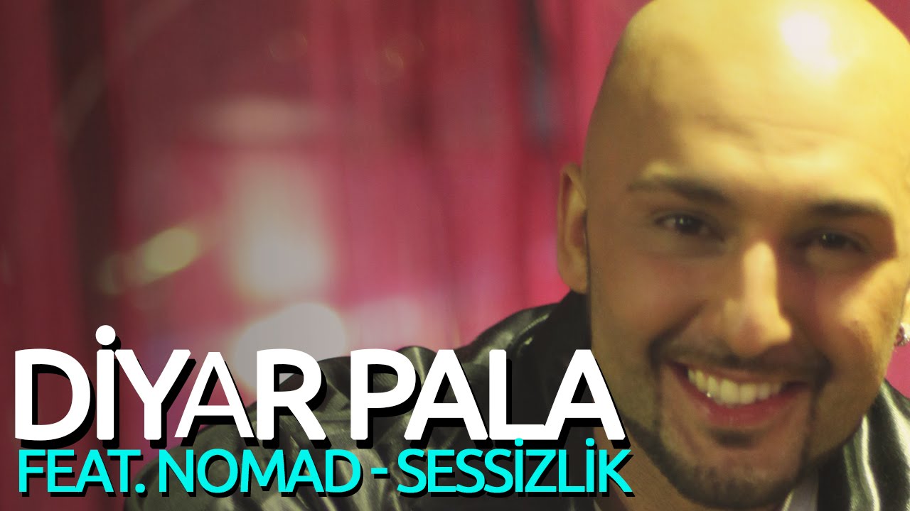 Nomad - Sessizlik Feat. Diyar Pala
