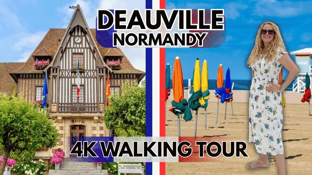 A WALK AROUND DEAUVILLE, NORMANDY, FRANCE - IN 4K! MARKETS, BEACH, CAFES, CHIC SHOPPING.