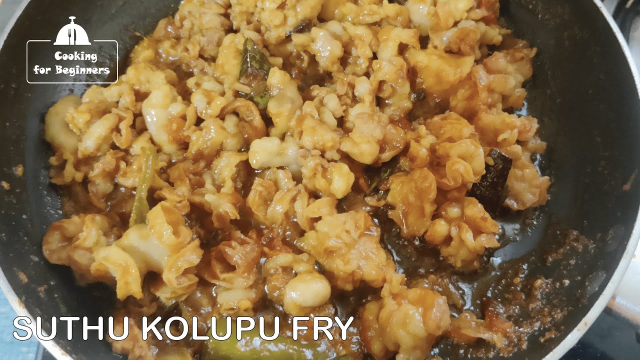 SUTHU KOLUPU FRY | TASTY AND HEALTHY MUTTON SUTHU KOLUPU - COOKING FOR BEGINNERS
