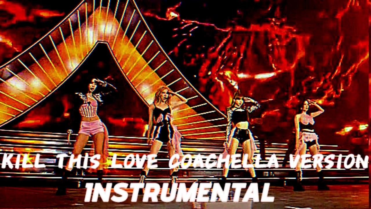 BLACKPINK - KILL THIS LOVE COACHELLA VERSION INSTRUMENTAL #blackpink #blackpinkcoachella #coachella