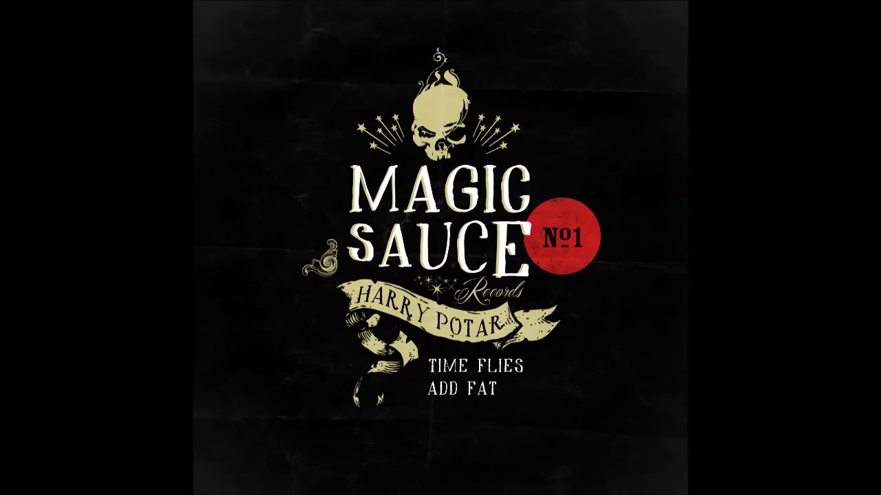 Harry Potar -  Add Fat (Magic Sauce n°1)