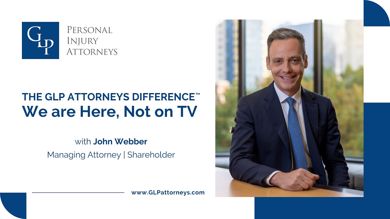 The GLP Attorneys Difference™ - We are Here, Not on TV