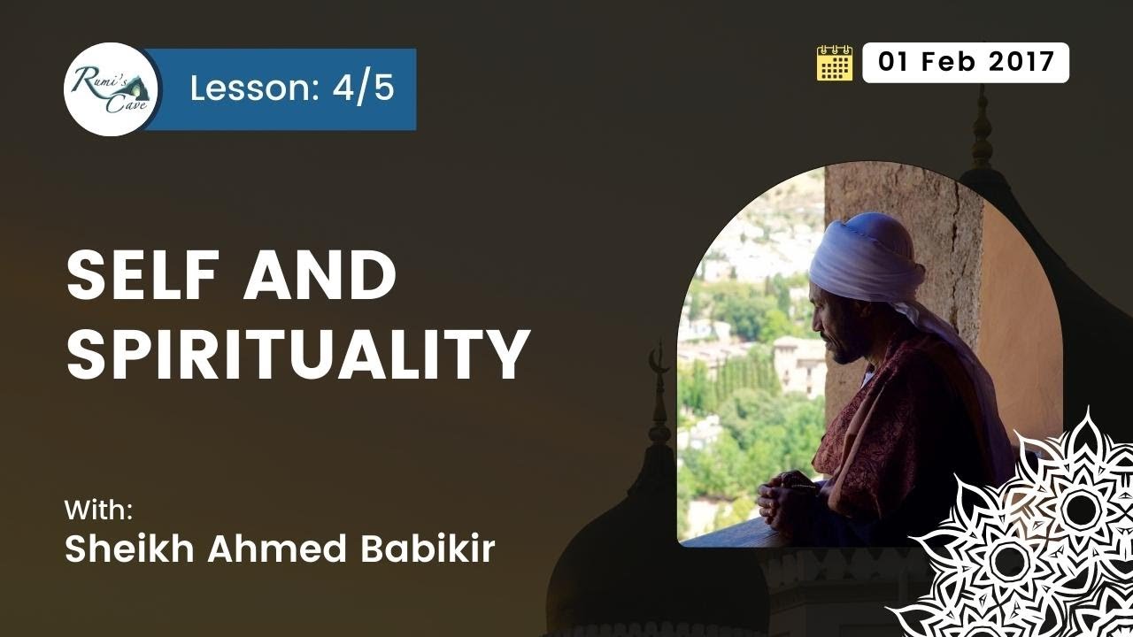 Self and Spirituality | Lesson 4/5 | Sheikh Babikir