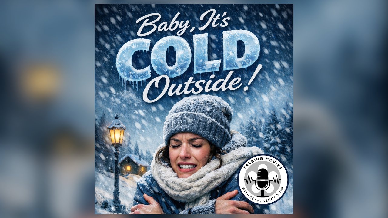 Episode #42 - Baby, It's Cold Outside!
