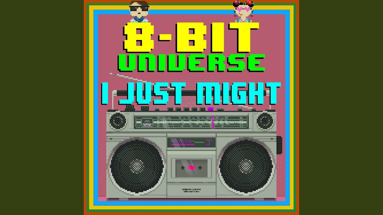 I Just Might (8 Bit Video Game Version)